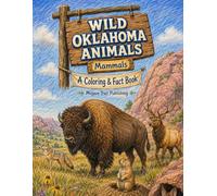 Wild Oklahoma Animals: Mammals : A Coloring & Fact Book