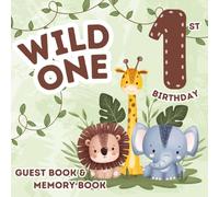 Wild One - My 1st Birthday: Guest Book & Memory Book for a First Birthday Party