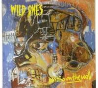 Wild Ones - Writing On The Wall