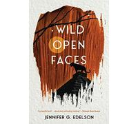 Wild Open Faces: Book 2 in the Wild and Ruin Trilogy: Book Two in the Wild and R