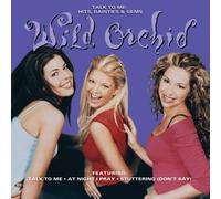 Wild Orchid - Talk to Me: Hits Rarities & Gems