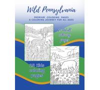 Wild Pennsylvania: Premium Coloring Pages For The Young And Young At Heart
