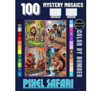 Wild Pixels: Color-by-Number Mystery Mosaic with 100 Safari & Jungle Animals for Adults and Teens: Explore a Jungle Puzzle Adventure with Lions, ... Inch | Relaxing & Fun for Adults and Teens