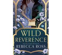 Wild Reverence: the epically romantic, richly imagined new fantasy for 202...