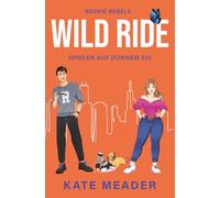 Wild Ride: Spieler auf dünnem Eis | Spicy Hockey Romance