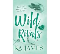 Wild Rivals: The BRAND NEW feisty enemies to lovers cowboy romance with rival ranches and forbidden love from KA James for 2026