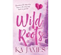 Wild Roots: Saddle up for this unbridled cowboy romance with small town Montana charm from K. A. James for 2026