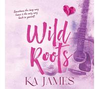 Wild Roots: Saddle up for this unbridled cowboy romance with small town Montana charm from KA James for 2026