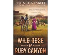 Wild Rose of Ruby Canyon: A Classic Western Adventure