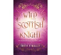 Wild Scottish Knight: A fun opposites attract magical romance: 1