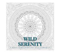Wild Serenity: An Artisan Coloring Journey Into Calm & Untamed Beauty