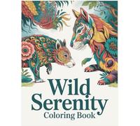 Wild Serenity Coloring Book: Stress-Relieving Animal Mandalas for Mindful Coloring