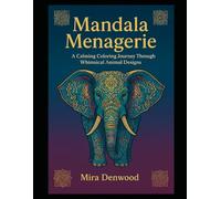 Wild Serenity Mandalas: Beautiful Animal Mandalas for Stress Relief and Creativity