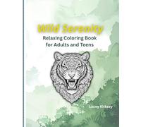 Wild Serenity: Relaxing Coloring Book for Adults and Teens