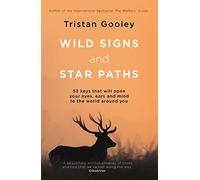 Wild Signs and Star Paths: 52 Keys to Open the World Around You