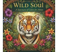 Wild Soul: A Sanctuary of Colors for Artists