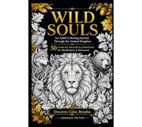 Wild Souls: An Adult Coloring Journey Through the Animal Kingdom