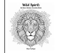 Wild spirit: Mind Relaxation Animal Coloring Book for Adults