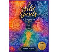 Wild Spirits: Inspirational Animals Ink Tracing Coloring Book for Adults