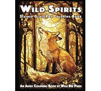 Wild Spirits: Stained Glass Fox Coloring Book