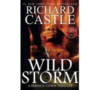 Wild Storm (A Derrick Storm Novel) (Castle) (Derrick Storm 5) by Richard Castle (10-Apr-2014) Paperback