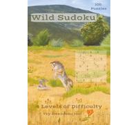 Wild Sudoku Large Print Puzzle Book: Easy to Hard Classic 9x9 and Hexadoku