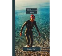 Wild Swimmers Weekly Diary 2026: A gorgeous Week View Planner (spread across 2 pages). It's an ideally sized (6"x9") activities journal in a large ... pages. Great gift for friends and family.