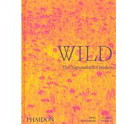 Wild. The naturalistic garden. Ediz. illustrata - Kingsbury Noël