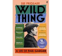 Wild Thing : A Life of Paul Gauguin