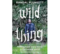Wild Thing: Finding hope and a home in the natural world