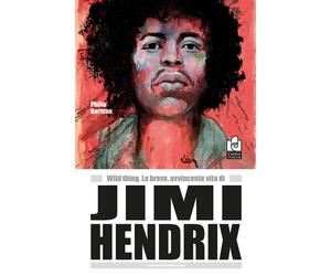 Wild thing. La breve, avvincente vita di Jimi Hendrix - Norman Philip