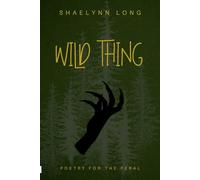 wild thing: poetry for the feral