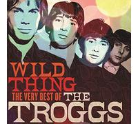 Wild Thing: The Very Best of Troggs