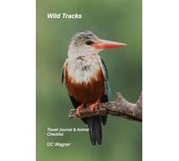 Wild Tracks: Travel Journal & Animal Checklist