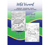 Wild Vermont: Premium Coloring Pages For The Young And The Young At Heart