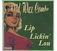 WILD WAX COMBO - LIP LICKIN' LOU