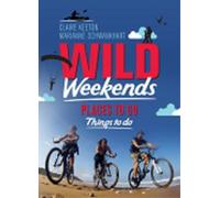 Wild Weekends South Africa (Tascabile) Place to Go, Things to Do