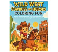 Wild West Cowboys and Horses Coloring Fun: Exciting Western Adventures with Cowboys, Horses, and Desert Scenes - Perfect Coloring Book for Kids Ages 6-12