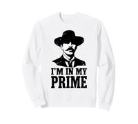 Wild West Gunslinger Quote - I’m in My Prime Felpa