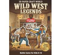 Wild West Legends: Cut, Build and Battle the Game (Full Color)