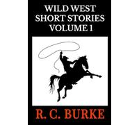 WILD WEST SHORT STORIES VOLUME 1