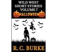 WILD WEST SHORT STORIES VOLUME 7 - HALLOWEEN