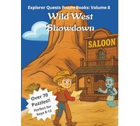 Wild West Showdown: Explorer Quests Puzzle Book: Volume 8