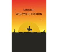 Wild West Sudoku Puzzle Book: Sudoku Puzzles for Sharp Thinking | Frontier Challenge & Focus | 50+ Puzzles | Beginners, Adults & Seniors