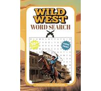Wild West Word Search Book: A Wild West Themed Word Find Puzzle For Adults, Seniors, and Teens