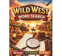 Wild West Word Search: Word Searches with Easy to Read Large Print about the Old Wild West including Cowboys, the frontier, western living, outlaws, ... Gift for Vacations, Holidays, Free Times