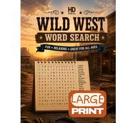 Wild West Wordsearch: Over 100 Large Print Themed Wild West Puzzles, With Fun Facts & Solutions, Relaxing & Fun for All Ages
