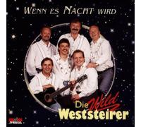 Wild Weststeirer,die - Wenn Es Nacht Wird