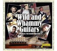 Various Artists Wild & whammy guitars: The blues fretboard masters (CD) Album