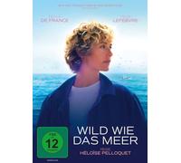 Wild wie das Meer (DVD) De France Cecile Lefebvre Felix Monsaingeon Gregoire